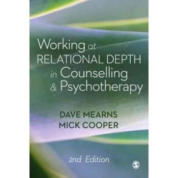 Working at Relational Depth in Counselling and Psychotherapy