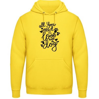 AWDis Hoodie mikina Nápis All you need is love and a Dog Sluneční žlutá – Sleviste.cz
