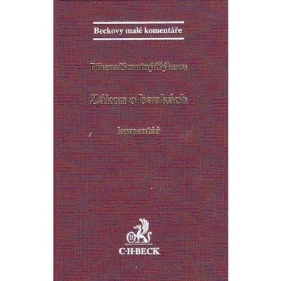 Zákon o bankách - Komentář - C. H. Beck – Hledejceny.cz