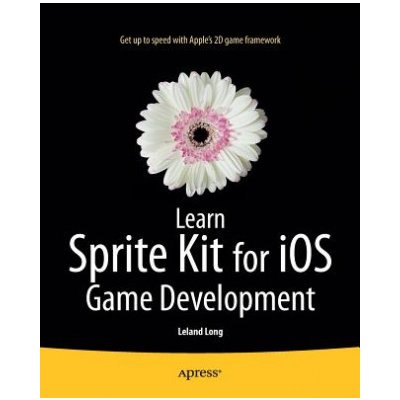 Learn Sprite Kit for iOS Game Development - L. Long
