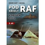 POD KŘÍDLY RAF V DRUHÉM EXILU 2.DÍL - Hurt Zdeněk,Rail Jan – Hledejceny.cz