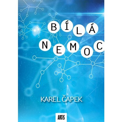 Bílá nemoc - Karel Čapek – Zbozi.Blesk.cz