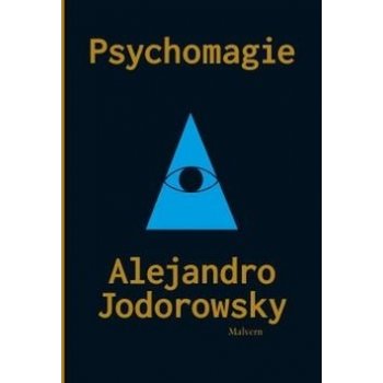 Psychomagie. Nástin panické terapie - Alejandro Jodorowsky - Malvern