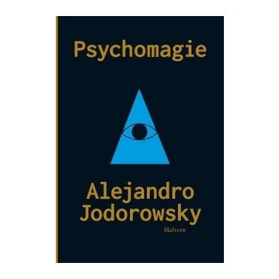 Psychomagie. Nástin panické terapie - Alejandro Jodorowsky - Malvern