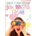 Jak začíná láska - Cabotová Meg – Hledejceny.cz