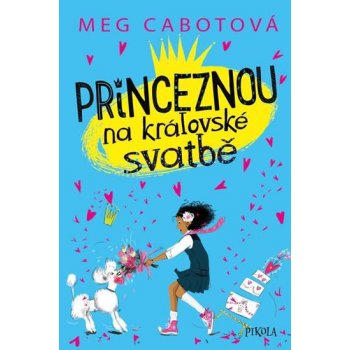 Princeznou na královské svatbě - Cabotová Meg