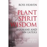 Plant Spirit Wisdom - R. Heaven Celtic Techniques – Sleviste.cz