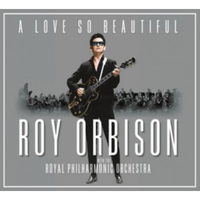 A Love So Beautiful - Roy Orbison & The Royal Philharmonic Orchestra CD – Sleviste.cz