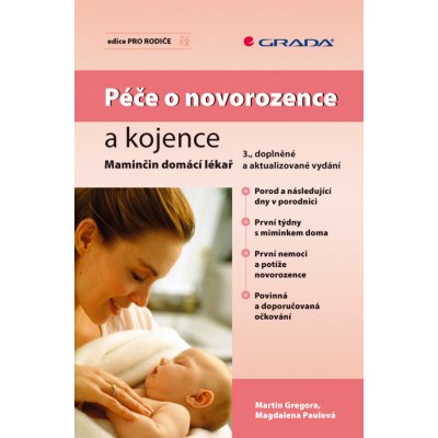 Péče o novorozence a kojence - Gregora Martin, Paulová Magdalena – Hledejceny.cz