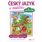 Český jazyk v malíčku pro 3. třídu - Lucie Víchová – Hledejceny.cz