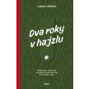 Kniha Dva roky v hajzlu - Lubomír Větříšek