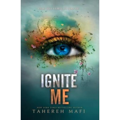 Ignite Me - Tahereh Mafi – Hledejceny.cz