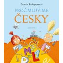 Proč mluvíme česky