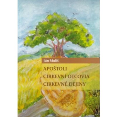 Apoštoli, cirkevní otcovia, cirkevné dejiny