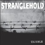 Stranglehold - Trouble LP – Hledejceny.cz
