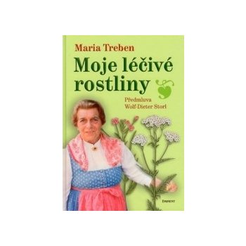 Moje léčivé rostliny - Maria Treben