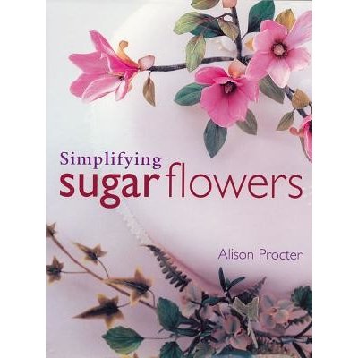 Simplifying Sugar Flowers Procter Alison Pevná vazba