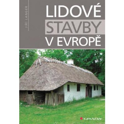 Lidové stavby v Evropě – Hledejceny.cz