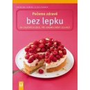 Pečeme zdravě bez lepku - 90 chutných jídel při onemocnění celiakií - Schäfer Christiane, Stemmer Ellen