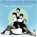 Cuban Nightingales - The De Castro Sisters CD – Zbozi.Blesk.cz