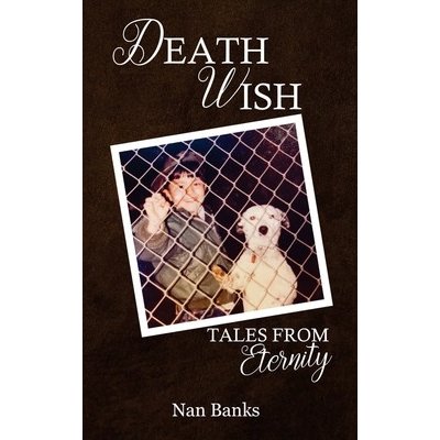 Death Wish: Tales from Eternity Banks NanPaperback – Zboží Mobilmania