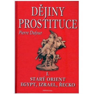 Dějiny prostituce I. – Hledejceny.cz