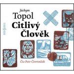 Citlivý člověk - Topol Jáchym – Hledejceny.cz