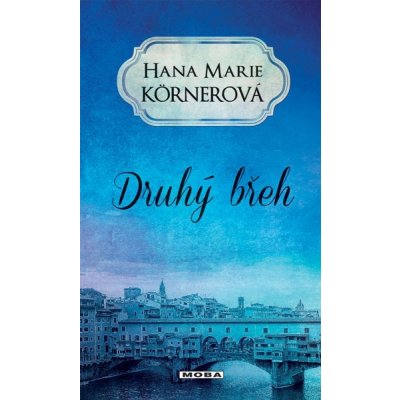 Druhý břeh - Hana Marie Körnerová