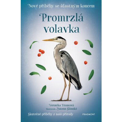 Nové příběhy se šťastným koncem – Promrzlá volavka - Veronika Francová – Zboží Mobilmania