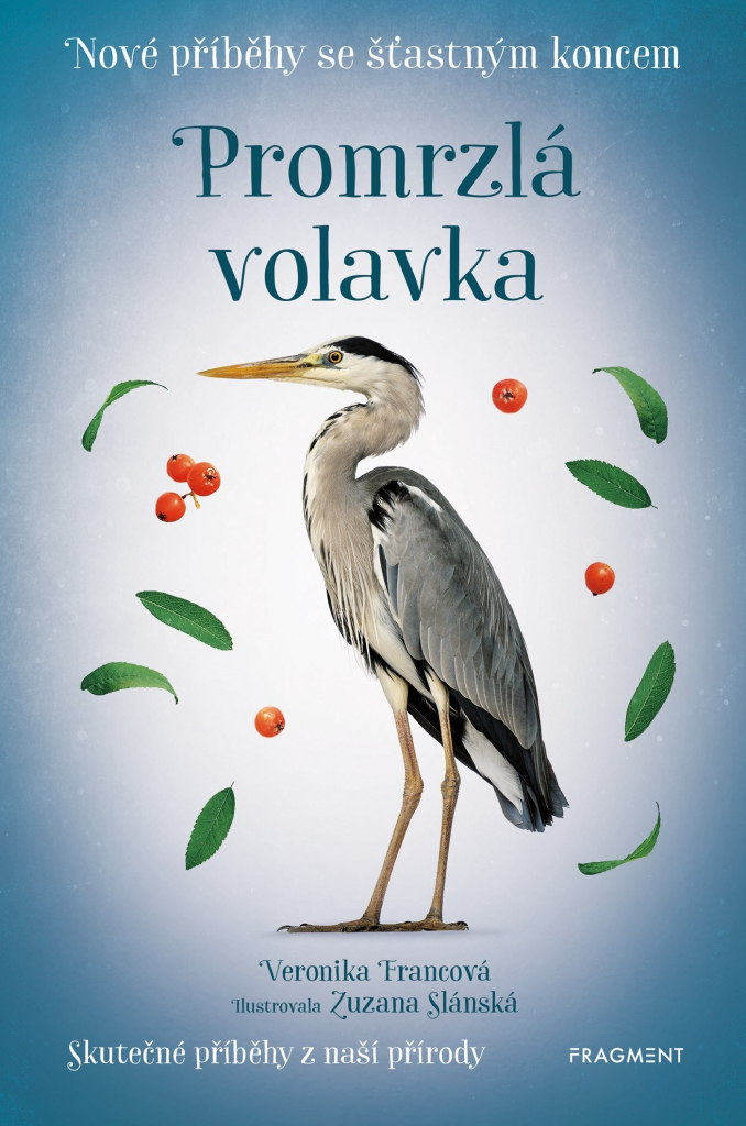 Nové příběhy se šťastným koncem – Promrzlá volavka - Veronika Francová