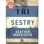 Tři sestry - Morris Heather – Hledejceny.cz