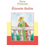 ŘÍZENÍM BOŽÍM - Pittnerová Vlasta – Sleviste.cz