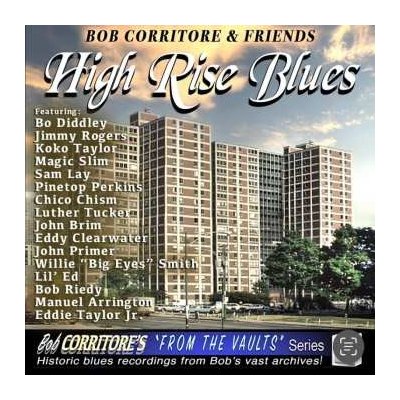 Bob Corritore And Friends - High Rise Blues CD – Zbozi.Blesk.cz