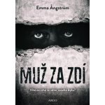Muž za zdí - Ema Angströmová – Hledejceny.cz