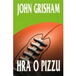 Hra o pizzu - John Grisham – Hledejceny.cz