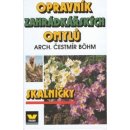 Opravník zahr.omylů-skalničky - Čestmír Bohm