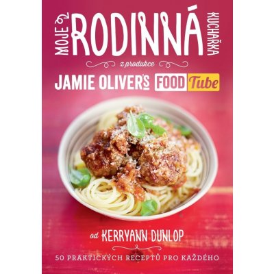 Moje rodinná kuchařka - Jamie Oliver`s FOOD Tube”