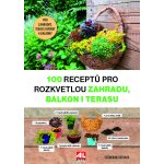 100 receptů pro rozkvetlou zahradu, balkon i terasu – Hledejceny.cz