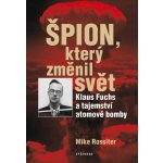 Špion, který změnil svět - Rossiter Mike – Hledejceny.cz