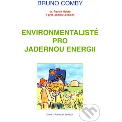 Environmentalisté pro jadernou energii Bruno Comby – Hledejceny.cz