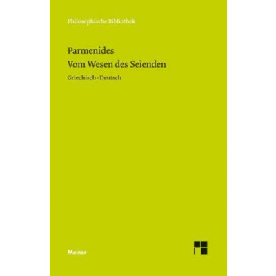 Vom Wesen des Seienden - Parmenides