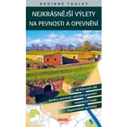 Nejkrásnější výlety na pevnosti a opevnění