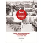 Brno kulturní město předválečné a válečné – Sleviste.cz