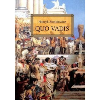 Quo vadis - Sienkiewicz Henryk