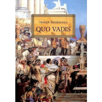 Quo vadis - Sienkiewicz Henryk