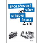 Společenské vědy pro 2.r.SŠ - pracovní sešit - Dufek P., Kneblová E., Kundt N. a kol. – Hledejceny.cz