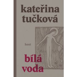 Bílá voda - Kateřina Tučková