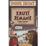 Děsivé dějiny Krutí Římané - Terry Deary – Hledejceny.cz