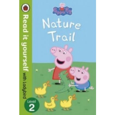 Nature Trail - Read it Yourself with Ladybird - Peppa Pig