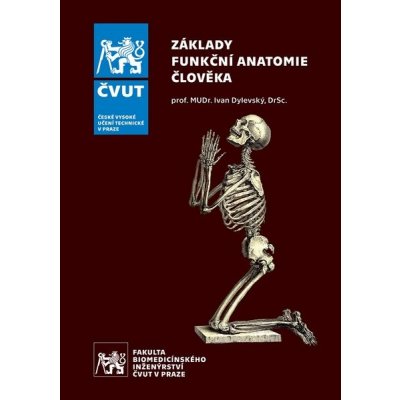 Základy funkční anatomie člověka - Ivan Dylevský – Hledejceny.cz